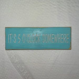 “It’s 5 O”clock somewhere” hand painted and carved wall decor!